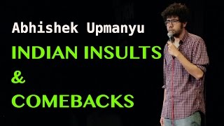 Indian Insults amp Comebacks  Standup Comedy by Abhishek Upmanyu [upl. by Charity]