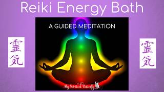 Reiki Meditation  Reiki Healing  7 Chakra Meditation  Guided Meditation  Reiki Energy Bath [upl. by Eynaffit]