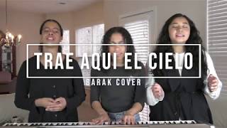 Trae Aqui El Cielo  Dianette Natalee amp Belen Barak COVER [upl. by Fedora110]