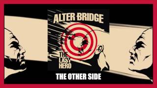 Alter Bridge  The Other Side Official Audio Video [upl. by Yhpos493]