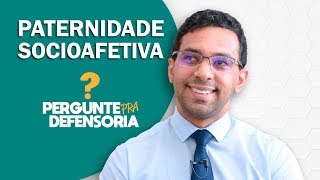 Paternidade socioafetiva O que é Como fazer o reconhecimento [upl. by Nnahs]