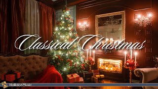 Classical Music for Christmas [upl. by Gelasias]