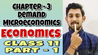 Demand  Microeconomics  chapter 3  Class 11  part 1 [upl. by Esojnauj]