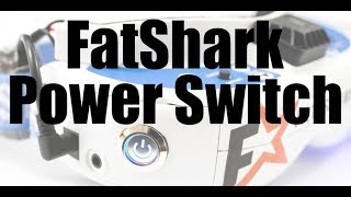 FatShark Power Switch Mod [upl. by Tala]