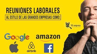 Organización Reuniones laborales al estilo Google Facebook Airbnb Amazon [upl. by Higbee]