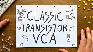 Designing a classic transistorVCA from scratch [upl. by Arlyne]