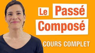 Le Passé Composé  Cours Complet en Français [upl. by Atinehc]