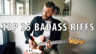 Top 25 BADASS Guitar Riffs  Through The Years [upl. by Nangatrad598]