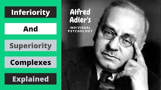 Alfred Adlers Individual Psychology The Inferiority and Superiority Complex [upl. by Halden]